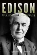 Edison: His Life and Inventions