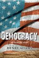 Democracy an American Novel