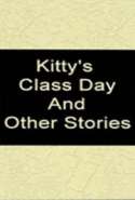 Kitty's Class Day and Other Stories