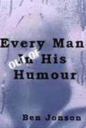 Every Man out of His Humour