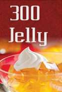 300 Jelly