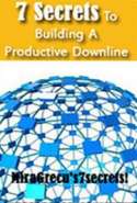 Mira Grecu's 7 Secrets to Building a Productive Downline!