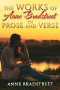 The Works of Anne Bradstreet in Prose and Verse