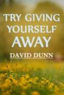 Try Giving Yourself Away