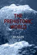 The Prehistoric World