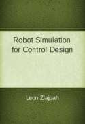 Robot Simulation for Control Design