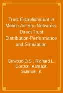 Trust Establishment in Mobile Ad Hoc Networks: Direct Trust Distribution-Performance and Simulation