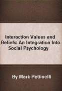 Interaction Values and Beliefs: An Integration into Social Psychology