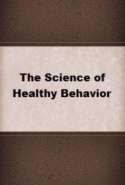 The Science of Healthy Behavior