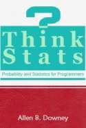 Think Stats: Probability and Statistics for Programmers