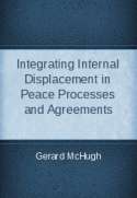 Integrating Internal Displacement in Peace Processes and Agreements