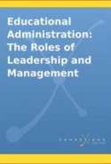 Educational Administration: The Roles of Leadership and Management