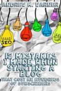 15 Mistakes I Made When Starting A Blog That Cost Me Hundreds Of Subscribers.