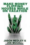 Make Money Flipping Houses While on Vacation