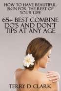 My Ultimate Ebook ~ How to Have Beautiful Skin for the Rest of Your Life 65+ Best Combine Do's and Don't Tips at Any Age