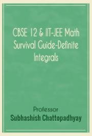 CBSE 12 & IIT-JEE Math Survival Guide-Definite Integrals