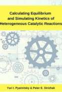 Calculating Equilibrium and Simulating Kinetics of Heterogeneous Catalytic Reactions