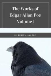 The Works of Edgar Allan Poe — Volume 1