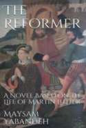 The Reformer: A Novel Based on the Life of Martin Luther