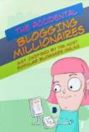 The Accidental Blogging Millionaires