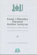 Esmâ-i Hüsnâya Dayanan Kelâm Anlayışı: Ebû İshak es-Saffâr Örneği [The Understanding of Kalām Based on al-Asmāʾ al-Husn