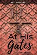 At His Gates: A Novel. Vol. 3 (of 3)