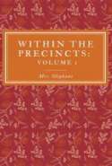 Within the Precincts: Volume 1