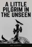 A Little Pilgrim in the Unseen