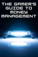 The Gamer's Guide to Money Management