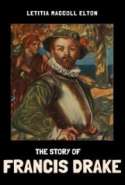 The Story of Sir Francis Drake