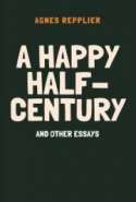 A happy half-century, and other essays