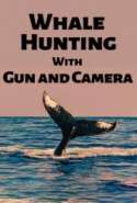 Whale Hunting With Gun and Camera