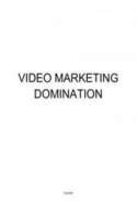 Video Marketing Domination