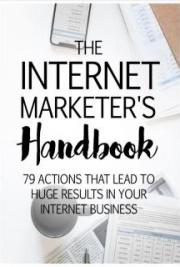 The Internet Marketer's Handbook