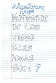 Notebook of New Video Game Ideas: Book Seven