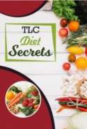 TLC Diet Secrets