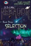 NEBADOR Book Three: Selection