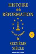 Histoire de la Réformation du Seizième Siècle_Vol 4