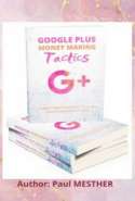 Google Plus Money Making Tactics