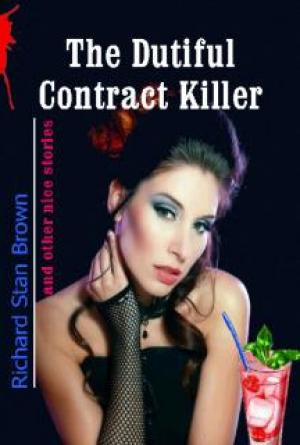 The Dutiful Contract Killer (and other nice stories)