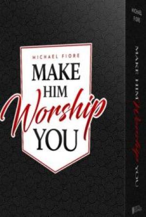 Make Him Worship You PDF eBook Book Download with Review